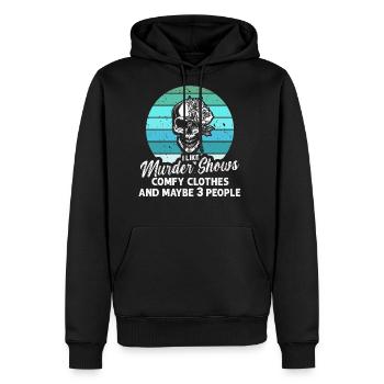I Like Murder Shows Comfy Clothes And 3 People - Men's Premium Hoodie - black - Front - Nico (187cm) & Julia (174cm)