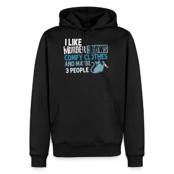 I Like Murder Shows Comfy Clothes And 3 People - Men's Premium Hoodie - black - Front - Nico (187cm) & Julia (174cm)