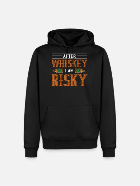 After Whisky I am Risky - Men's Premium Hoodie - black