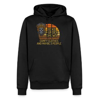 I Like Murder Shows Comfy Clothes And 3 People - Men's Premium Hoodie - black - Front - Nico (187cm) & Julia (174cm)