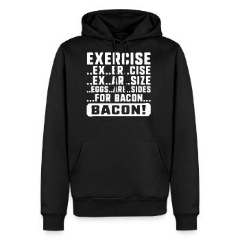 Exercise Shirt, Exercise Bacon Tee, Eggs Are Side - Men's Premium Hoodie - black - Front - Nico (187cm) & Julia (174cm)
