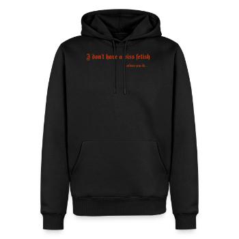 I don't have a piss fetish unless you do - Men's Premium Hoodie - black - Front - Nico (187cm) & Julia (174cm)