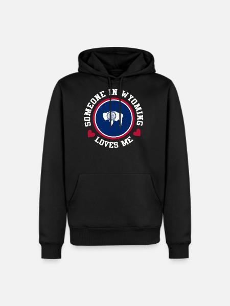 Someone In Wyoming Loves Me - Men's Premium Hoodie - black