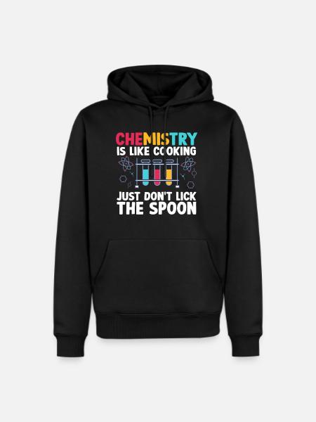 Chemistry Is like cooking just don't Funny - Men's Premium Hoodie - black