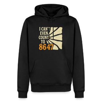 I Can't Even Count" - Symbolic 8647 Expression Des - Men's Premium Hoodie - black - Front - Nico (187cm) & Julia (174cm)