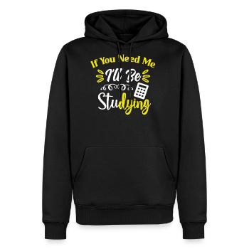 If You Need Me I'll Be Studying - Men's Premium Hoodie - black - Front - Nico (187cm) & Julia (174cm)