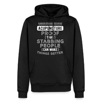 Acupuncture Proof That Stabbing People - Men's Premium Hoodie - black - Front - Nico (187cm) & Julia (174cm)