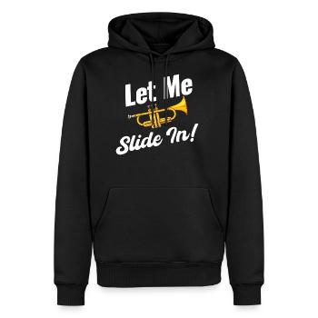 Let Me Slide In! Trombonist Musicians Bassist - Men's Premium Hoodie - black - Front - Nico (187cm) & Julia (174cm)