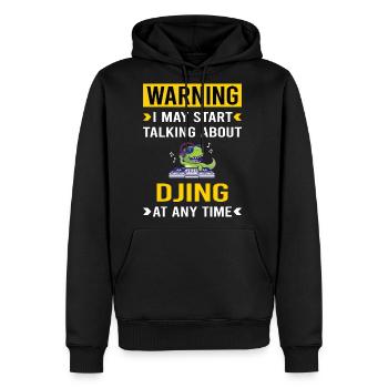 Warning Djing DJ Disc Jockey Deejay - Men's Premium Hoodie - black - Front - Nico (187cm) & Julia (174cm)