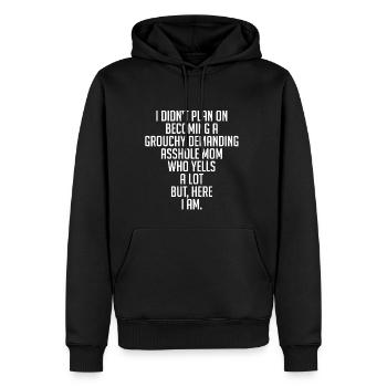Plan On Becoming A Grouchy Demanding Asshole Mom - Men's Premium Hoodie - black - Front - Nico (187cm) & Julia (174cm)