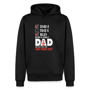 Single Taken Being A Single Dad - Men's Premium Hoodie - black - Front - Nico (187cm) & Julia (174cm)