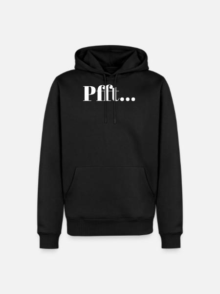 Pfft... Shirt - Men's Premium Hoodie - black
