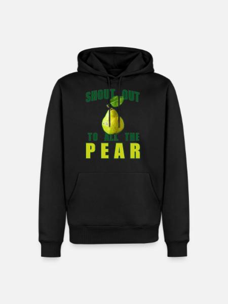Shout Out To All The Pear - Men's Premium Hoodie - black
