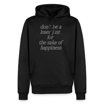 don't be a loser just for the sake of happines - Men's Premium Hoodie - black - Front - Nico (187cm) & Julia (174cm)