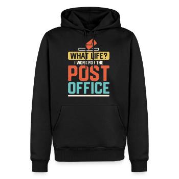 What Life? I Work For The Post Office Mailman Post - Men's Premium Hoodie - black - Front - Nico (187cm) & Julia (174cm)