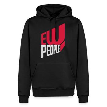 ew people funny quote - Men's Premium Hoodie - black - Front - Nico (187cm) & Julia (174cm)