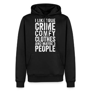 I Like True Crime Comfy Clothes - Men's Premium Hoodie - black - Front - Nico (187cm) & Julia (174cm)