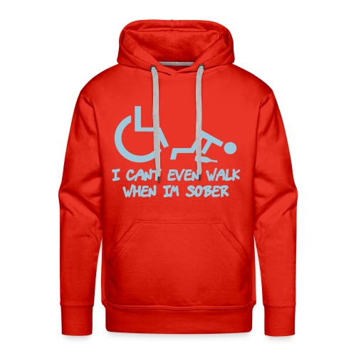 A wheelchair user also can't walk when he is sober - Men's Premium Hoodie