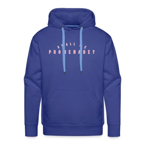 Shall We Promenade - Men's Premium Hoodie