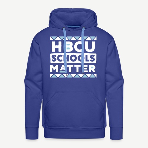 HBCU Schools Matter - Men's Premium Hoodie