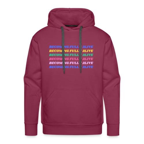 Becoming Fully Alive Multi Color - Men's Premium Hoodie