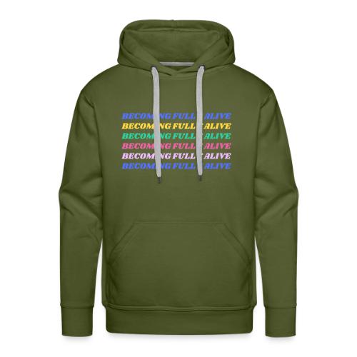 Becoming Fully Alive Multi Color - Men's Premium Hoodie
