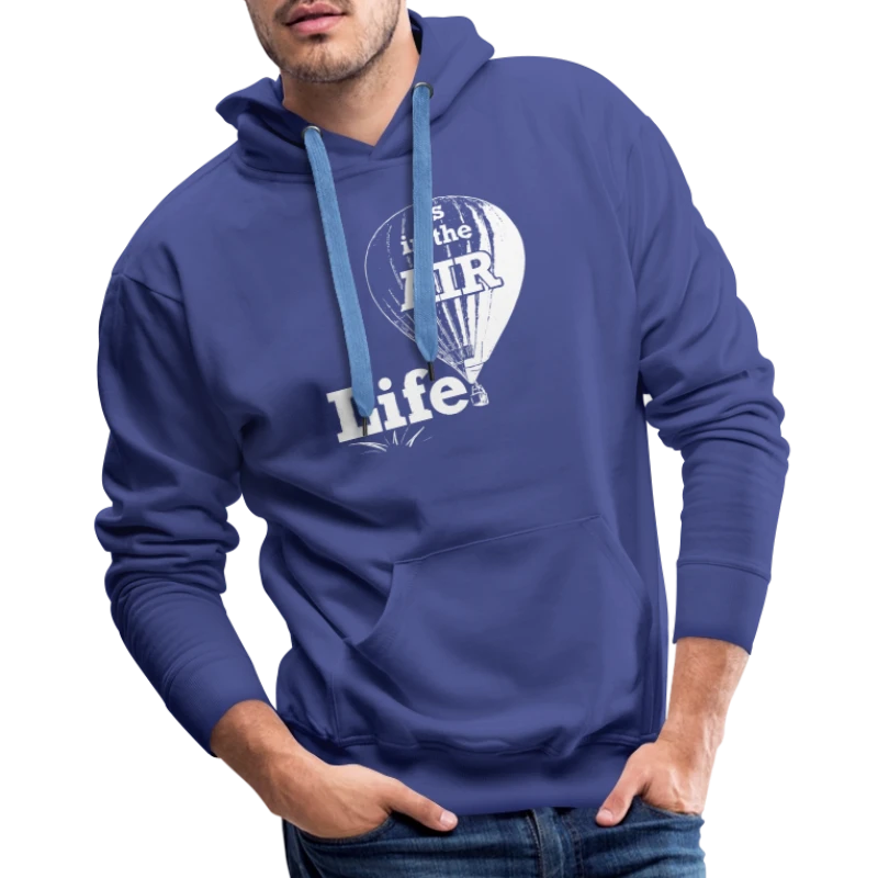 Life Is In the Air - Men's Premium Hoodie