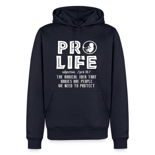 PRO LIFE definition - Men's Premium Hoodie