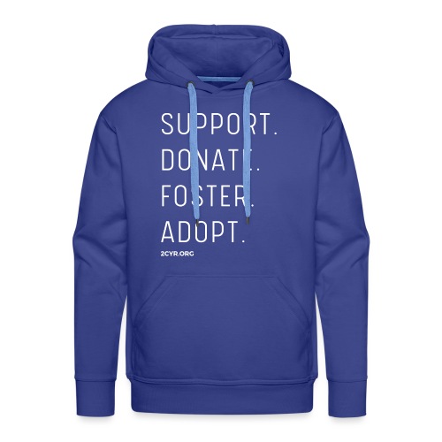 Support. Donate. Foster. Adopt. - Men's Premium Hoodie