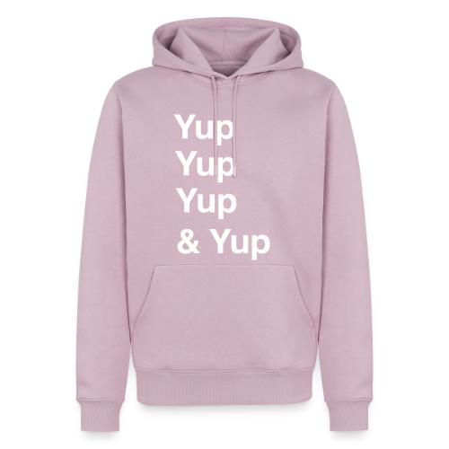 Yup, Yup, Yup & Yup - Men's Premium Hoodie