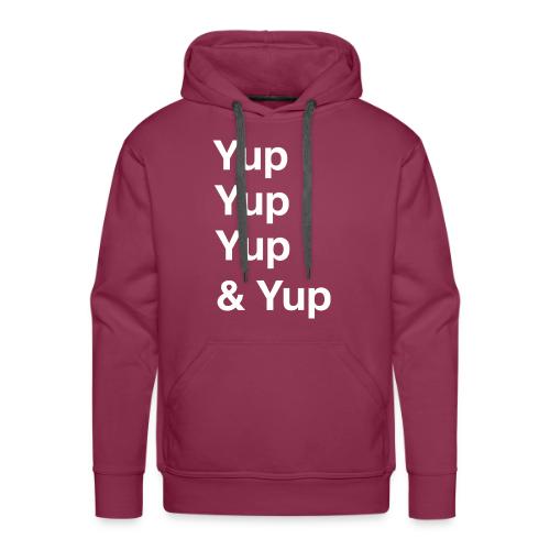 Yup, Yup, Yup & Yup - Men's Premium Hoodie