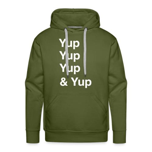 Yup, Yup, Yup & Yup - Men's Premium Hoodie