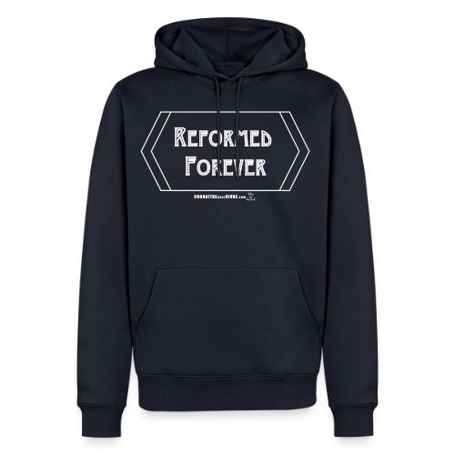 Réformé pour toujours - Molleton à capuche Premium pour homme