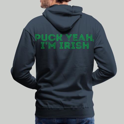 PUCK YEAH, I'M IRISH - Men's Premium Hoodie