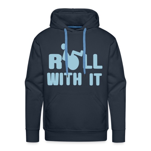 This is how a wheelchair user roll with it - Men's Premium Hoodie