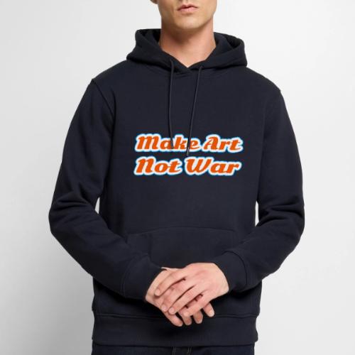 Make Art Not War — Peaceful Creativity Script - Men's Premium Hoodie