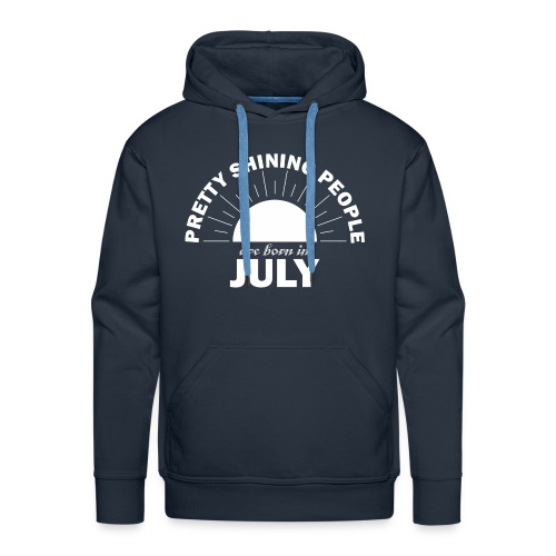 Pretty Shining People Are Born In July - Men's Premium Hoodie