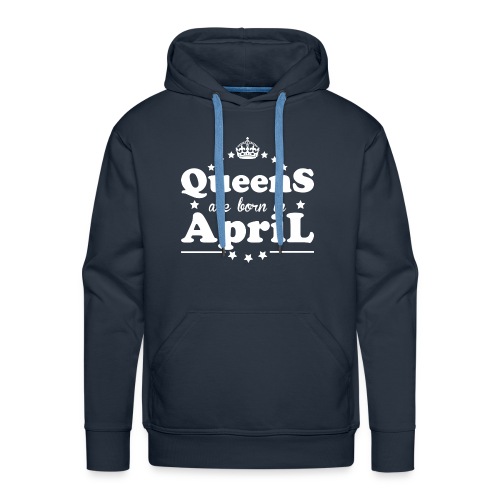 Queens are born in April - Men's Premium Hoodie