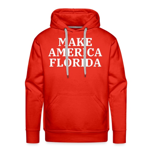 MAKE AMERICA FLORIDA (White letters on Red) - Men's Premium Hoodie