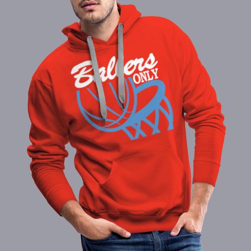 BALLERS ONLY - Men's Premium Hoodie