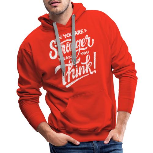 stronger than you think - Men's Premium Hoodie