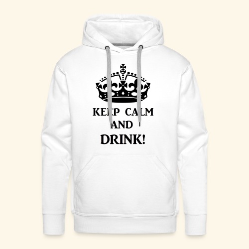 keep calm drink blk - Men's Premium Hoodie