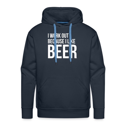 I work out because i like beer gym humor - Men's Premium Hoodie