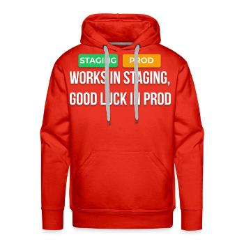 Works In Staging Good Luck In Prod Dev T-Shirt - Men's Premium Hoodie - red - Front - Liam (192cm)