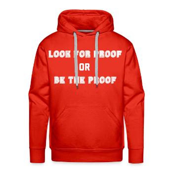 LOOK FOR PROOF OR BE THE PROOF - WHITE - Men's Premium Hoodie - red - Front - Liam (192cm)