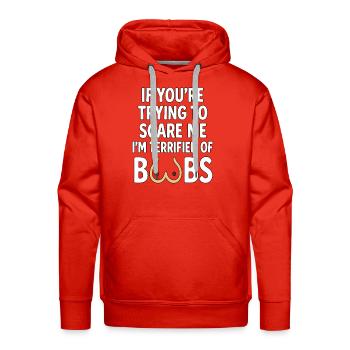 If You’re Trying to Scare Me I’m Terrified of Boob - Men's Premium Hoodie - red - Front - Liam (192cm)