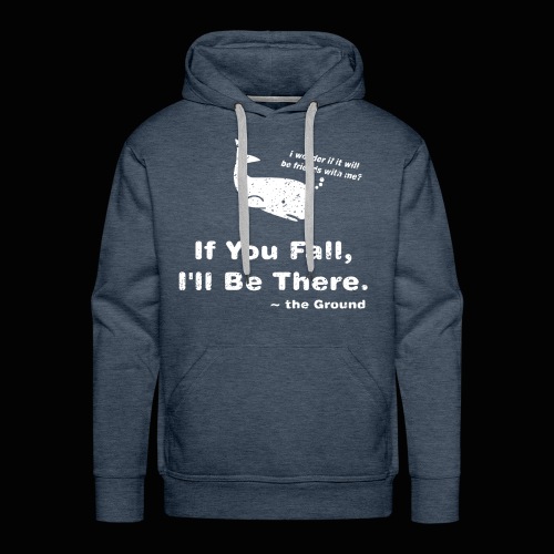 If You Fall, I'll Be There - Men's Premium Hoodie