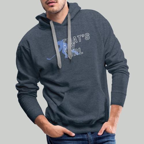 THAT'S MY GIRL - Men's Premium Hoodie