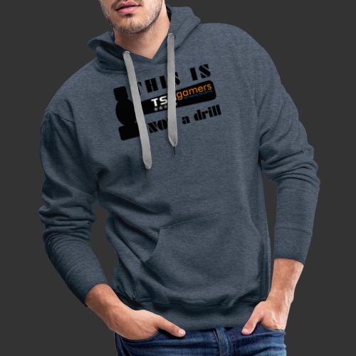 TSB - This is not a drill - Black - Men's Premium Hoodie