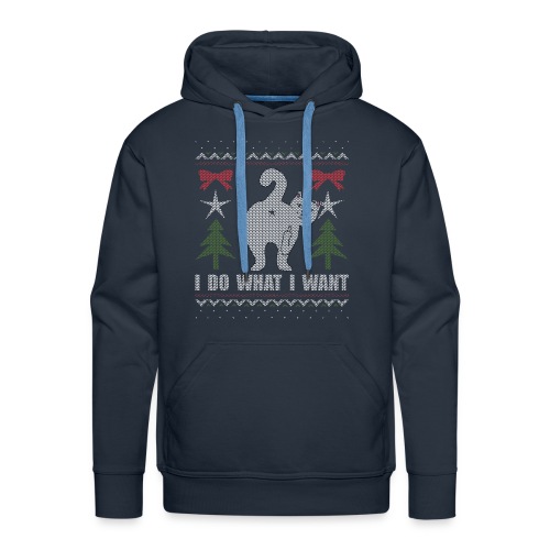 Ugly Christmas Sweater I Do What I Want Cat - Men's Premium Hoodie
